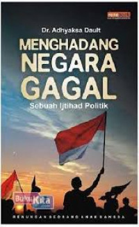 Menghadang Negara Gagal Sebuah Ijtihad Politik Renungan Seorang Anak Bangsa