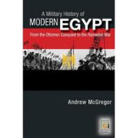 A Military History Of Modern Egypt : From The Ottoman Conquest To The Ramadan War