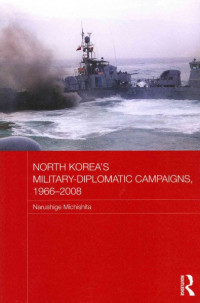 North Korea’s Military-Diplomatic Campaigns, 1966-2008