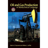 Oil and Gas Production in Nontechnical Language