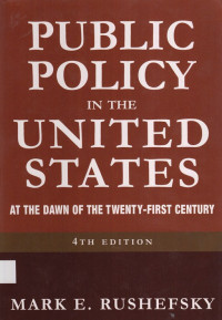 Public Policy in the United States : at the dawn of the twenty-first century