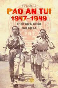 Pao An Tui 1947-1949: tentara Cina Jakarta