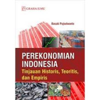 Perekonomian Indonesia Tinjauan Historis, Teoritis, dan Empiris