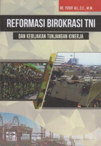 Reformasi Birokrasi TNI dan Kebijakan Tunjangan Kinerja