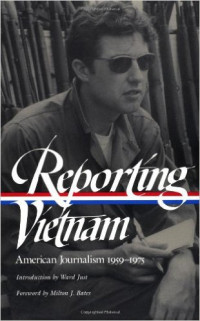 Reporting Vietnam : American journalism, 1959-1969 (Part One)