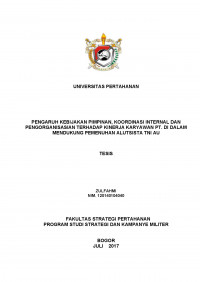 PENGARUH KEBIJAKAN PIMPINAN, KOORDINASI INTERNAL DAN
PENGORGANISASIAN TERHADAP KINERJA KARYAWAN PT. DI DALAM
MENDUKUNG PEMENUHAN ALUTSISTA TNI AU