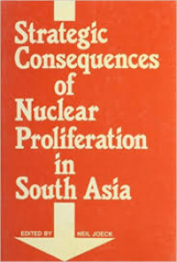 Strategic consequences of nuclear proliferation in South Asia