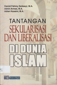 Tantangan Sekularisasi dan Liberalisasi di Dunia Islam