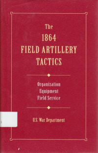 The 1864 Field Artillery Tactics