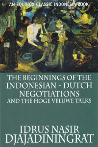 The Beginnings of The Indonesian-Dutch Negotiations and The Hoge Veluwe Talks