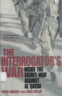 The Interrogator’s War : Inside The Secret War Against Al Qaeda