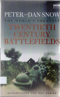 The World’s Greatest Twentieth Century Battlefields