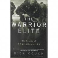 The Warrior Elite : The Forging Of Seal Class 228