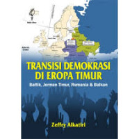 Transisi Demokrasi di Eropa Timur: Baltik, Jerman Timur, Rumania, dan Balkan