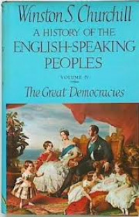 A History Of The Enghlish-Speaking Peoples Volume IV The The Great Democracies