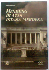 Mendung di atas Istana Merdeka