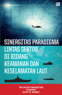 sinergitas paradigma lintas sektor di bidang keamanan dan keselamatan laut