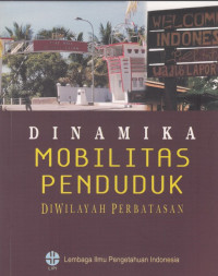 Dinamika Mobilitas Penduduk DiWilayah Perbatasan