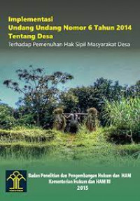 Implementasi Undang Undang Nomor 6 Tahun 2014 Tentang Desa: Terhadap Pemenuhan Hak Sipil Masyarakat Desa