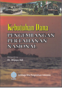 Kebutuhan Dana Pengembangan Pertahanan Nasional