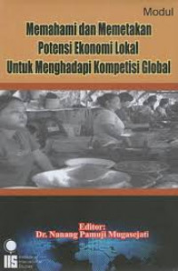 memahami dan memetakan potensi ekonomi lokal untuk menghadapi kompetensi global