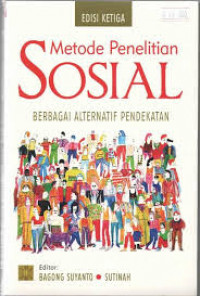 Metode Penelitian Sosial: Berbagai Alternatif Pendekatan