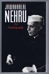 Jawaharlal Nehru : an autobiography with musings on recent events in India