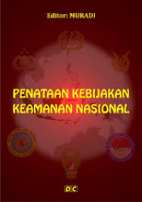 Penataan Kebijakan Keamanan Nasional