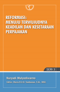 Reformasi: Menuju Terwujudnta Keadilan dan Kesetaraan Perpajakan