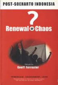 post - soeharto Indonesia ; Renewal or Chaos