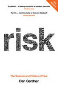 Risk : The Science And Politics of Fear