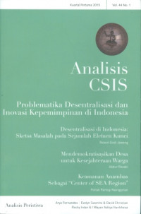 Analisis CSIS : Problematika Desentralisasi Dan Inovasi Kepemimpinan Di Indonesia