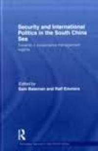 Security and international politics in the South China Sea : towards a cooperative management regime