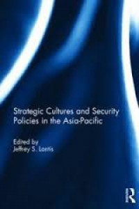 Startegic Cultures and Security policies In The Asia-Pacific