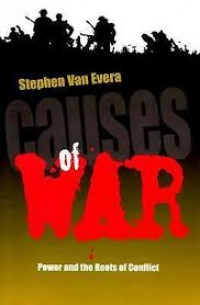 Causes of war : Power And The Roots Of International Conflict