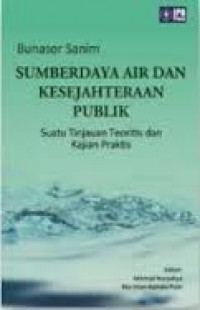 Sumberdaya air dan kesejahteraan publik suatu tinjauan teoritis dan kajian praktis