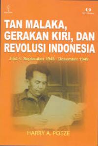 Tan Malaka Gerakan Kiri, dan Revolusi Indonesia : Jilid 4 September 1948 - Desember 1949