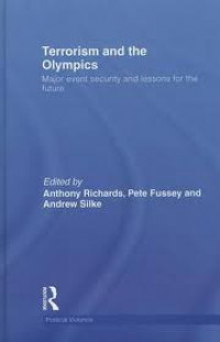 Terrorism and the Olympics : Major event security and lessons for the future