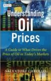 Understanding Oil Prices : A Guide To What Drives The Price Of Oil In Today's Markets