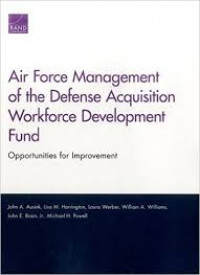 air force management of the defense acquisition workforce development fund : Opportunities for improvement