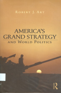 America's Grand Strategy And World Politics