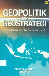 Geopolitik Dan Geostrategi Keamanan Dan KeDaulatan Laut