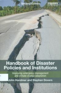 Handbook Of Disaster Policies And Institutions : Improving Emergency Management And Climate Chage Adaption