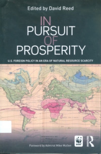 In Pursuit Of Prosperity : U.S Foreign Policy In An Era Of Natural Resource Scarcity