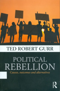 Political Rebellion : Cause, Outcomes And Alternatives