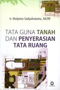 Tata Guna Tanah Dan Penyerasian Tata Ruang