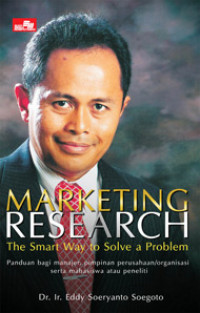 Marketing Research: The Smart Way to Solve A Problem