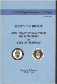 Beneath The Surface Intelligence Preparation Of The Battlespace For Counterrorism