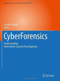 CyberForensics : Understanding information security investigations