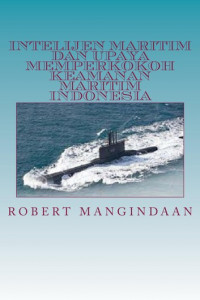 Intelijen Maritim Dan Upaya Memperkokoh Keamanan Maritim Indonesia